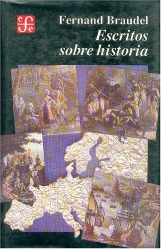 Escritos Sobre Historia (Seccion de Obras de Ciencia y Tecnologia) Business & Technology
