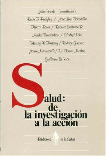 Salud: de La Investigacion La Accion: De la investigacion a la accion (Fronteras) Medicine