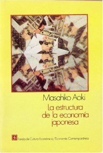 La estructura de la economia japonesa/ The Structure of the Japonese Economy Business, Finance & Career