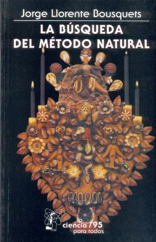 La busqueda del metodo natural/ The Search of the Natural Method Business & Technology