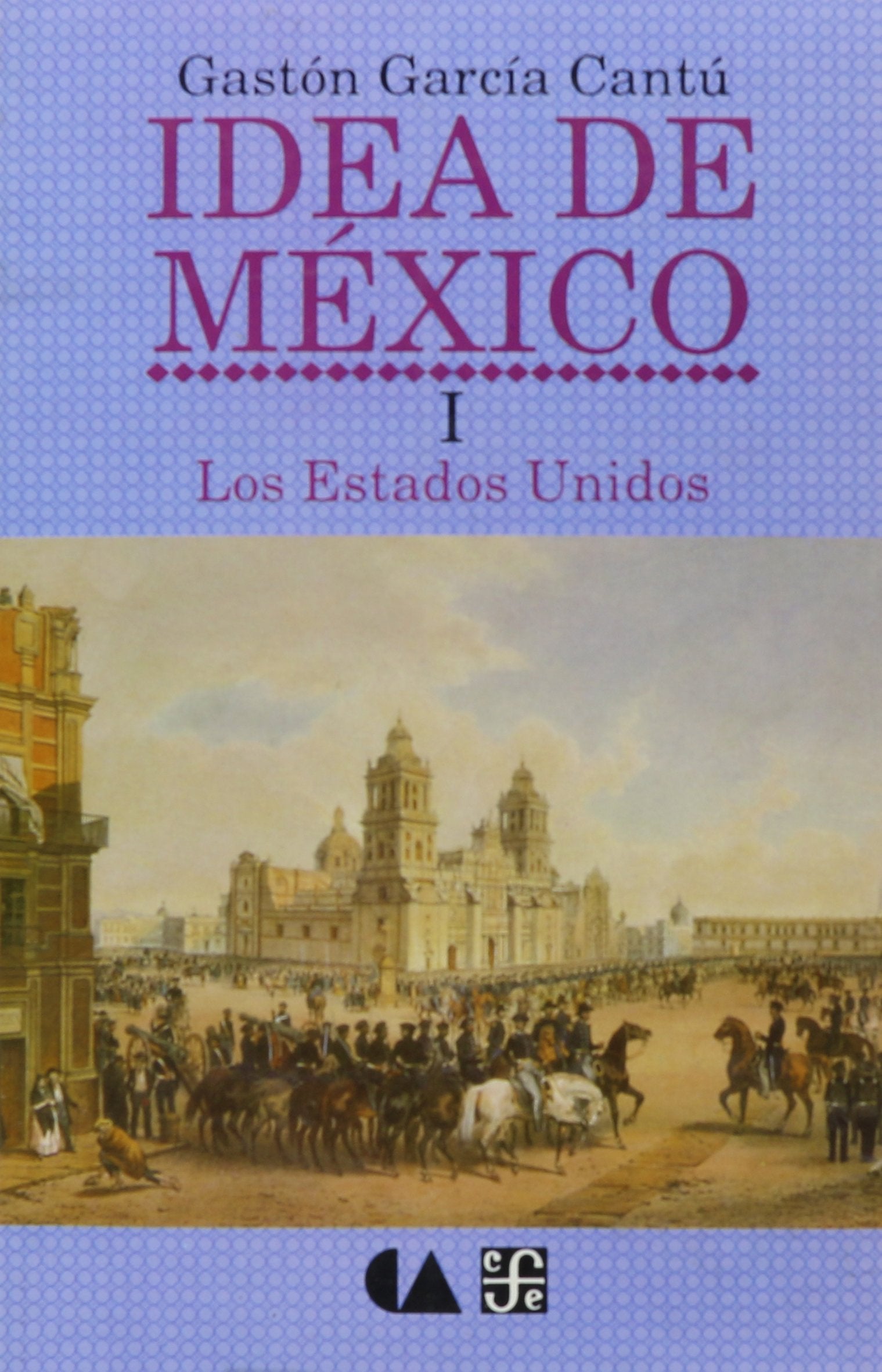 Idea de Mexico (Vida y pensamiento de Mexico) (Spanish Edition) Books
