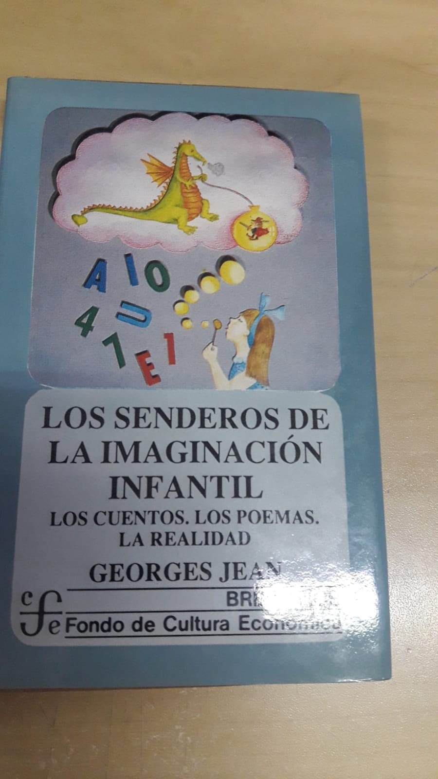 Los senderos de la imaginacion infantil/ The paths of childhood imagination: Los Cuentos. Los Poemas. La Realidad/ Stories. Poems. Reality (Breviarios) Psychology