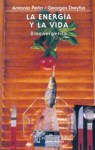 ENERGIA Y LA VIDA. BIOENERGET,LA: Bioenergetica Learning & Reference
