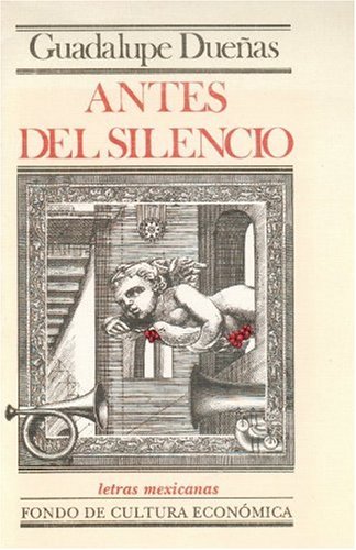 Antes del Silencio (Letras Mexicanas) Contemporary literature