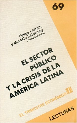 El Sector Pblico y La Crisis de La Am'rica Latina Business, Finance & Career