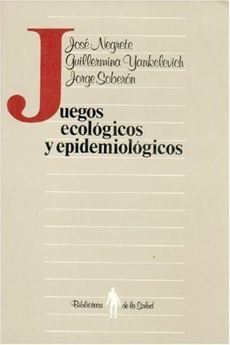 Juegos Ecolgicos y Epidemiolgicos (Biblioteca de La Salud) Medicine