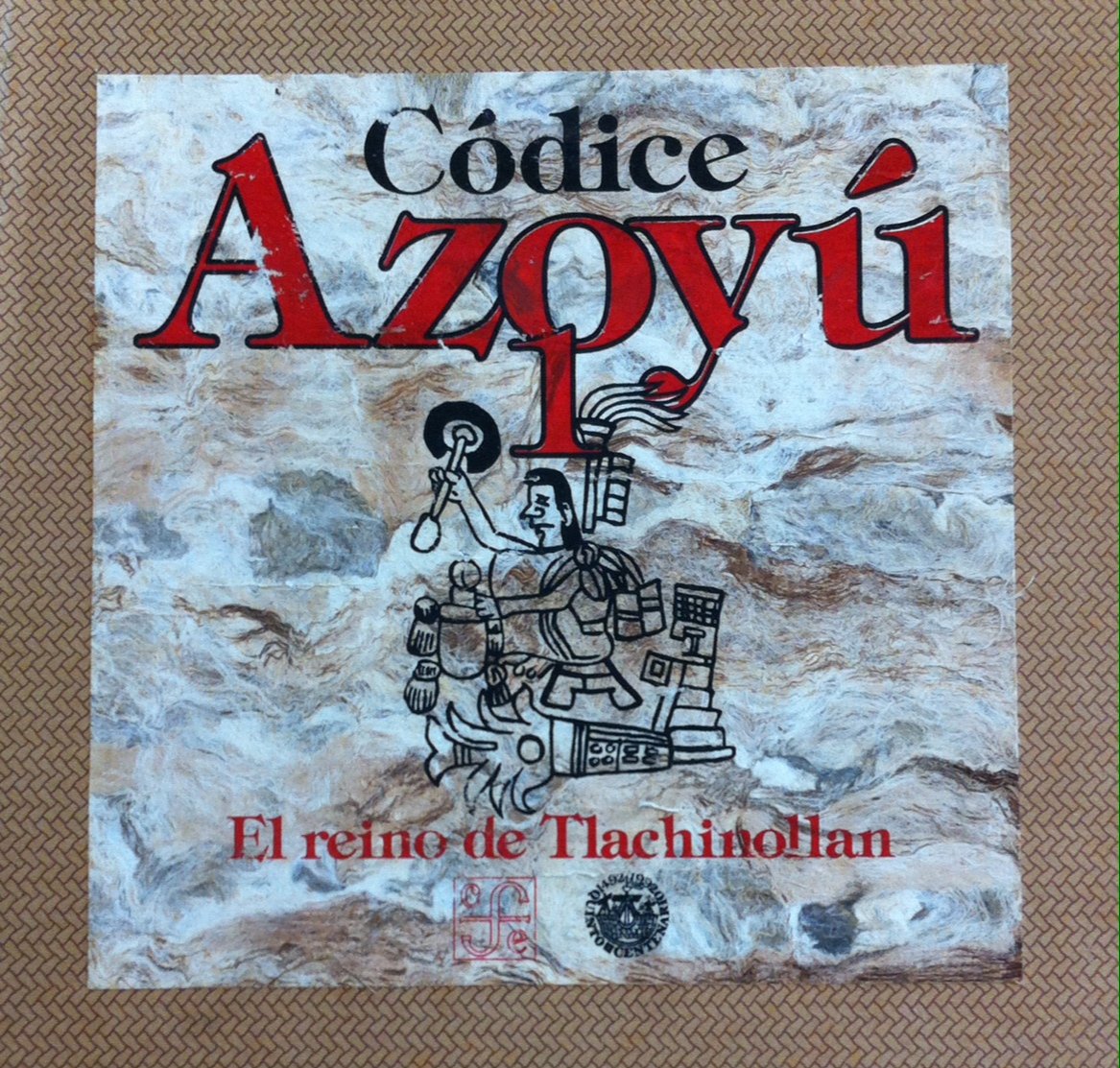 Codice Azoyu, I: El reino de Tlachinollan Politics & History