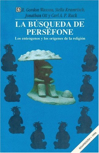 La Busqueda de Persefone: Los Enteogenos y Los Origenes de La Religion (Antropologa) Social Sciences