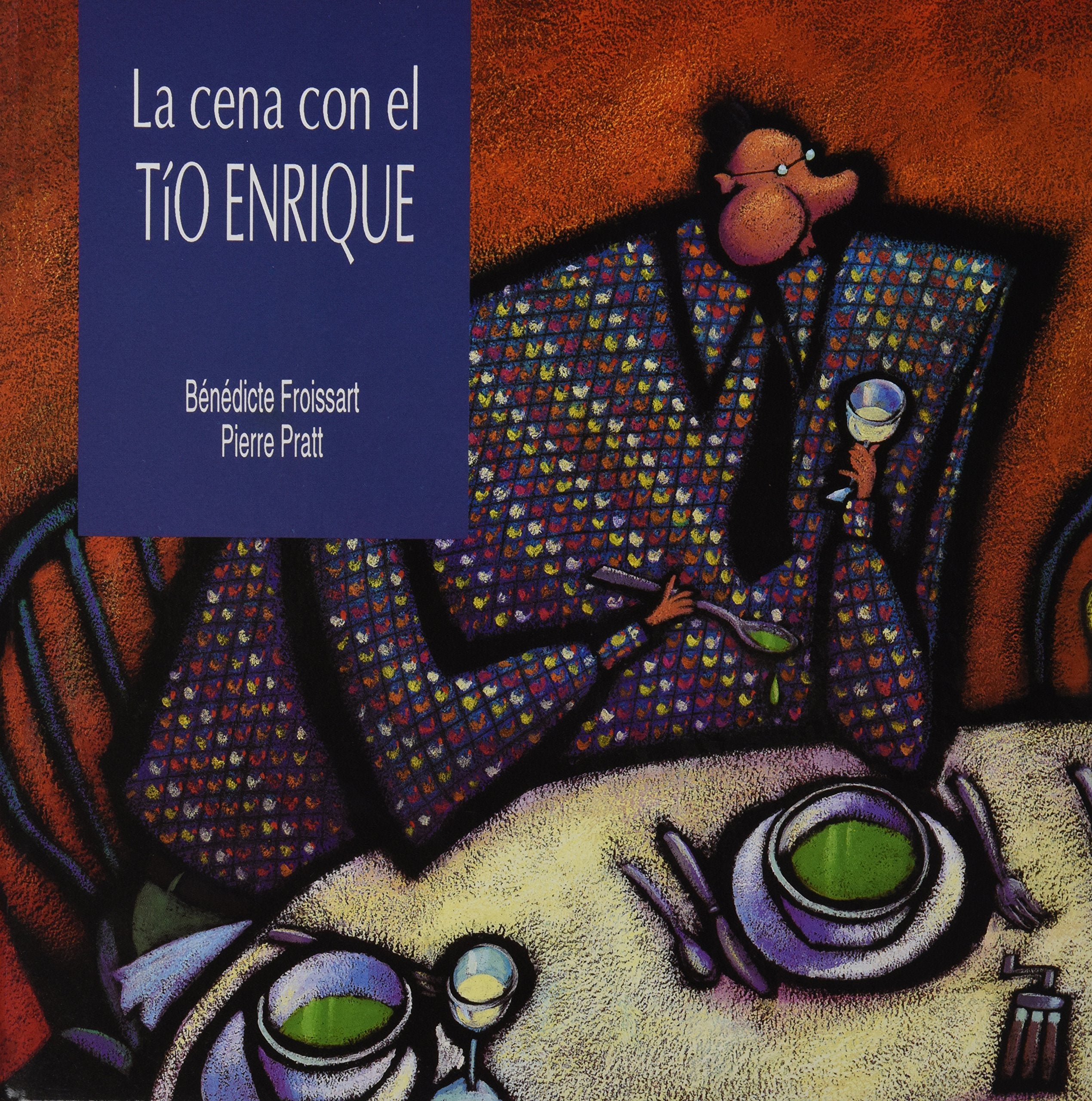 La cena con el tio Enrique/ The Dinner with Uncle Enrique book