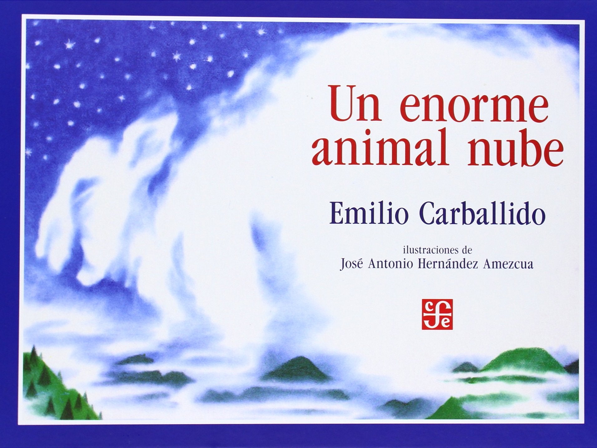 Un enorme animal nube/ An Enormous Cloud Animal: The Enormous Animal Cloud (Especiales de a la Orilla del Viento) Novels & Short Stories
