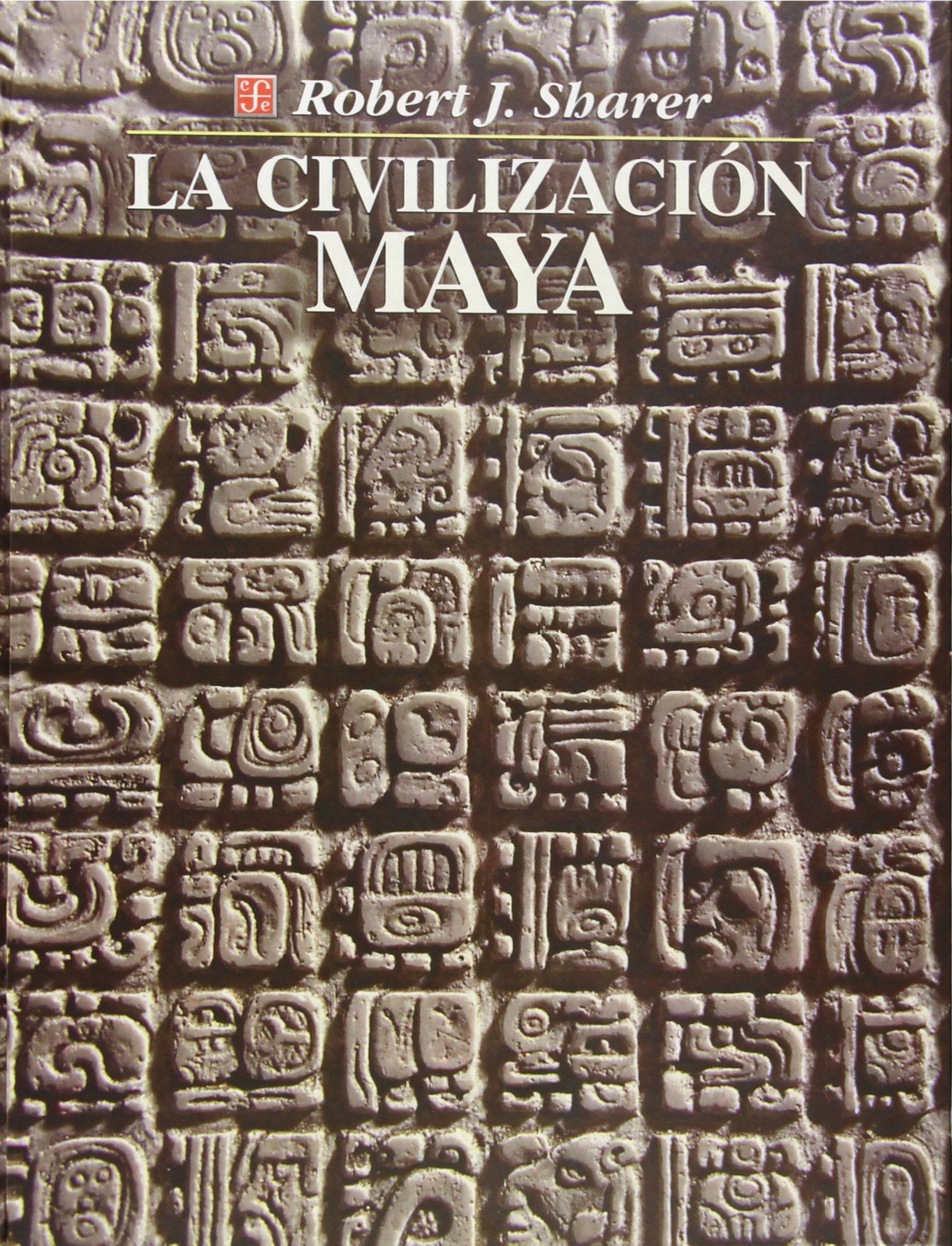La Civilizacin Maya (Antropologa) Books