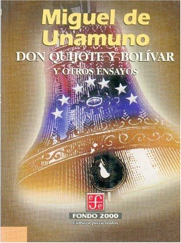 Don Quijote y Bolivar y otros ensayos/ Don Quixote and Bolivar and other essays Learning & Reference