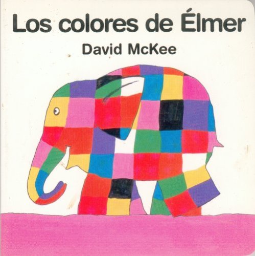 Los colores de Elmer / The colors of Elmer Non-fiction