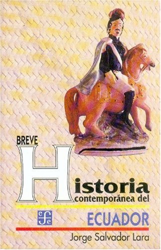 Breve Historia Contemporanea De Ecuador/brief Contemporary History of Ecuador Politics & History