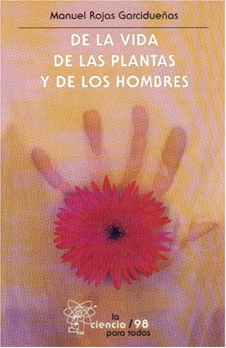 de La Vida de Las Plantas y de Los Hombres book