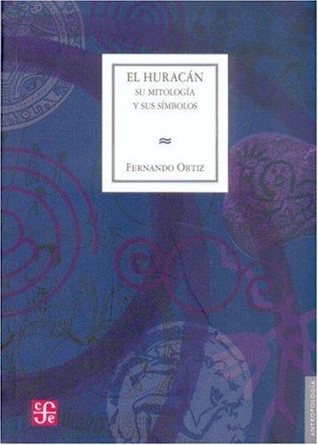 El Huracan: Su Mitologia y Sus Simbolos Social Sciences