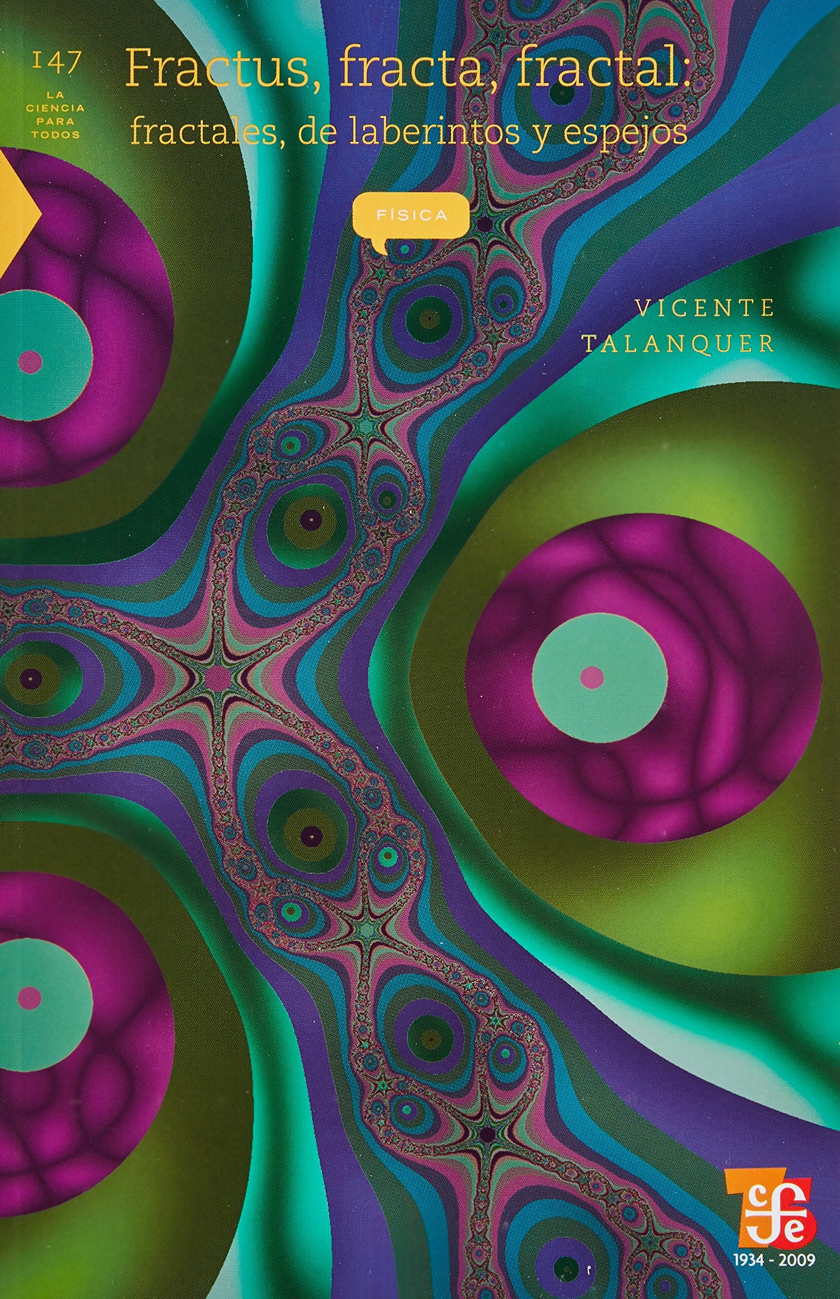 Fractus, Fracta, Fractal: Fractales, de Laberintos y Espejos book