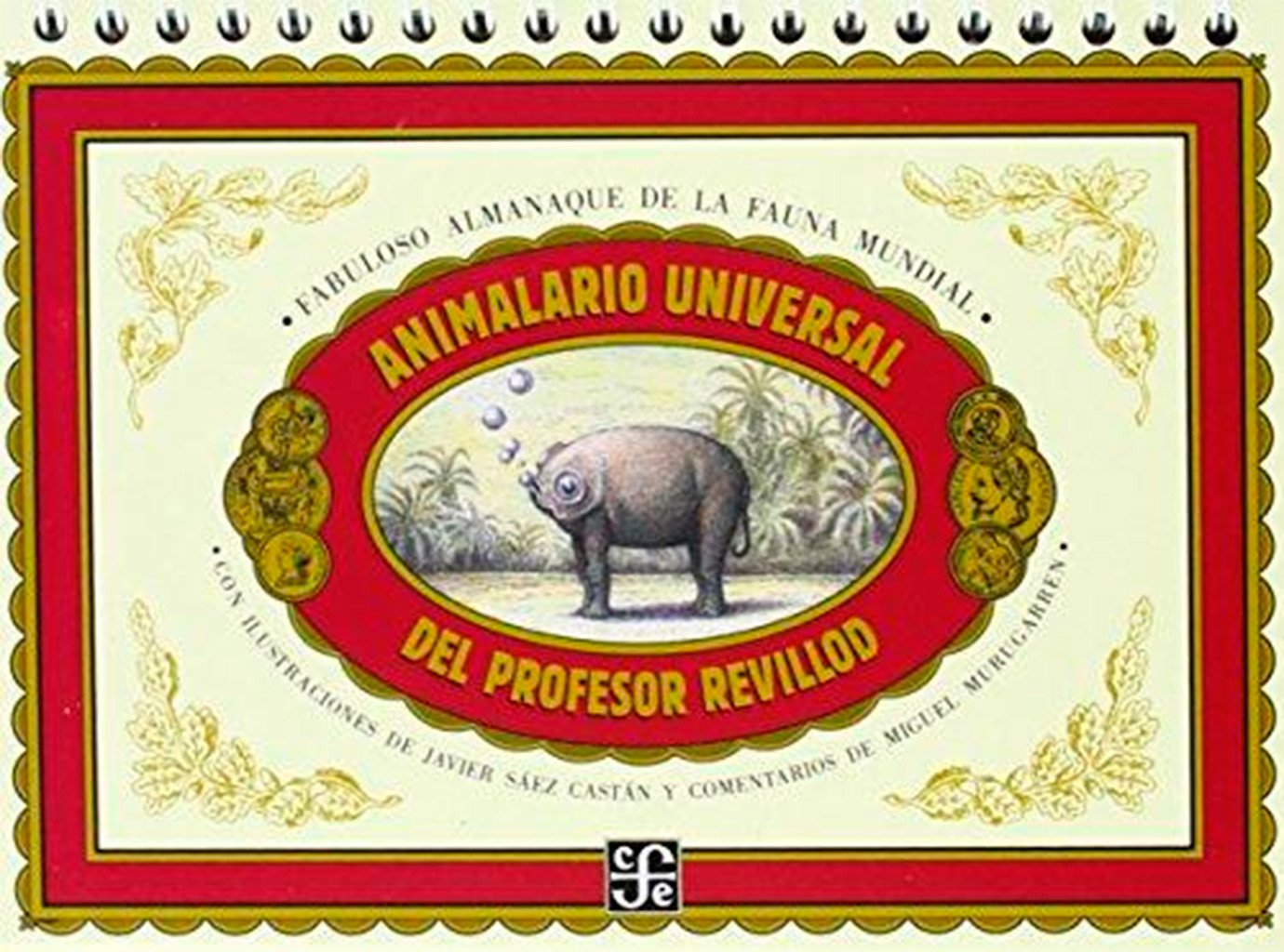 Animalario Universal: Almanaque ilustrado de la fauna mundial (Los Especiales de A la Orilla del Viento) book