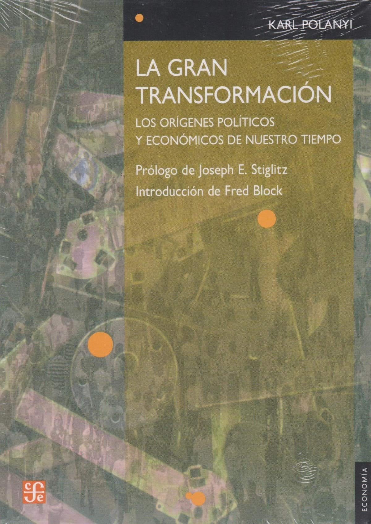 La gran transformación. Los orígenes políticos y económicos de nuestro tiempo book