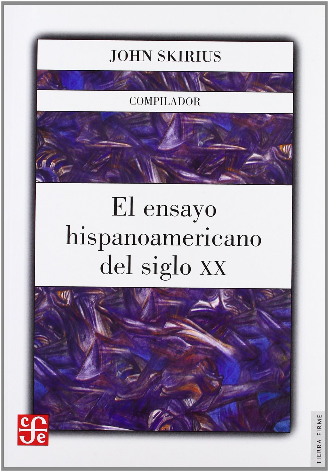 El ensayo hispanoamericano del siglo XX (Tierra Firme) Contemporary literature