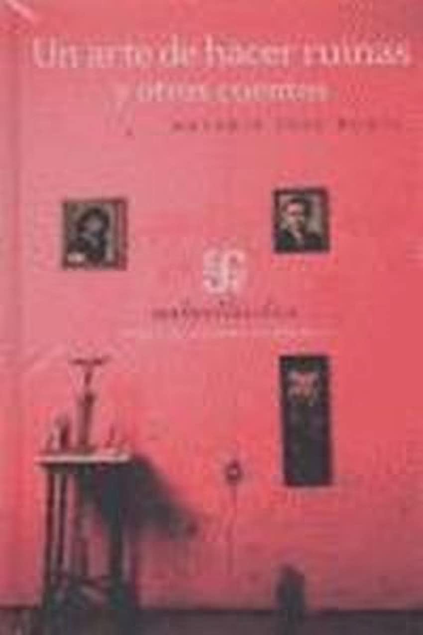 UN ARTE DE HACER RUINAS Y OTROS CUENTOS (Aula Atlantica) Contemporary literature