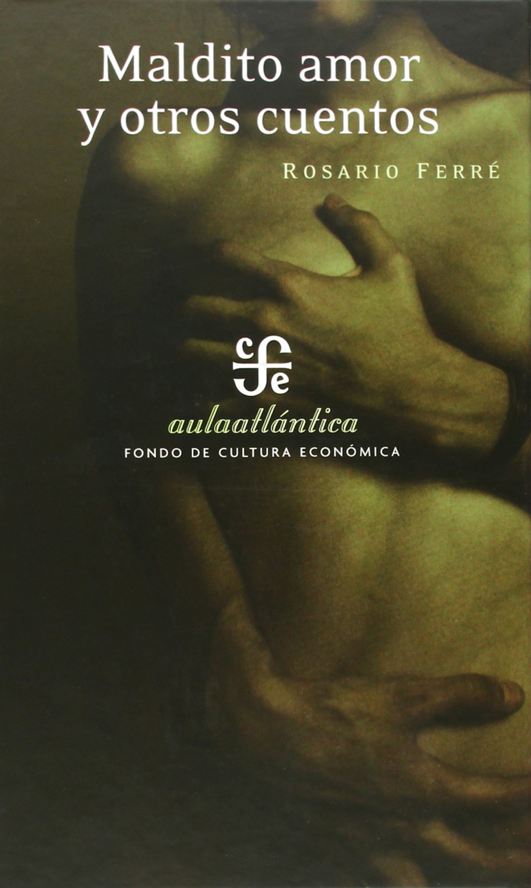 Maldito Amor Y Otros Cuentos: Prologo,, Bibliografia Y Notas De (Aula Atlantica) Books