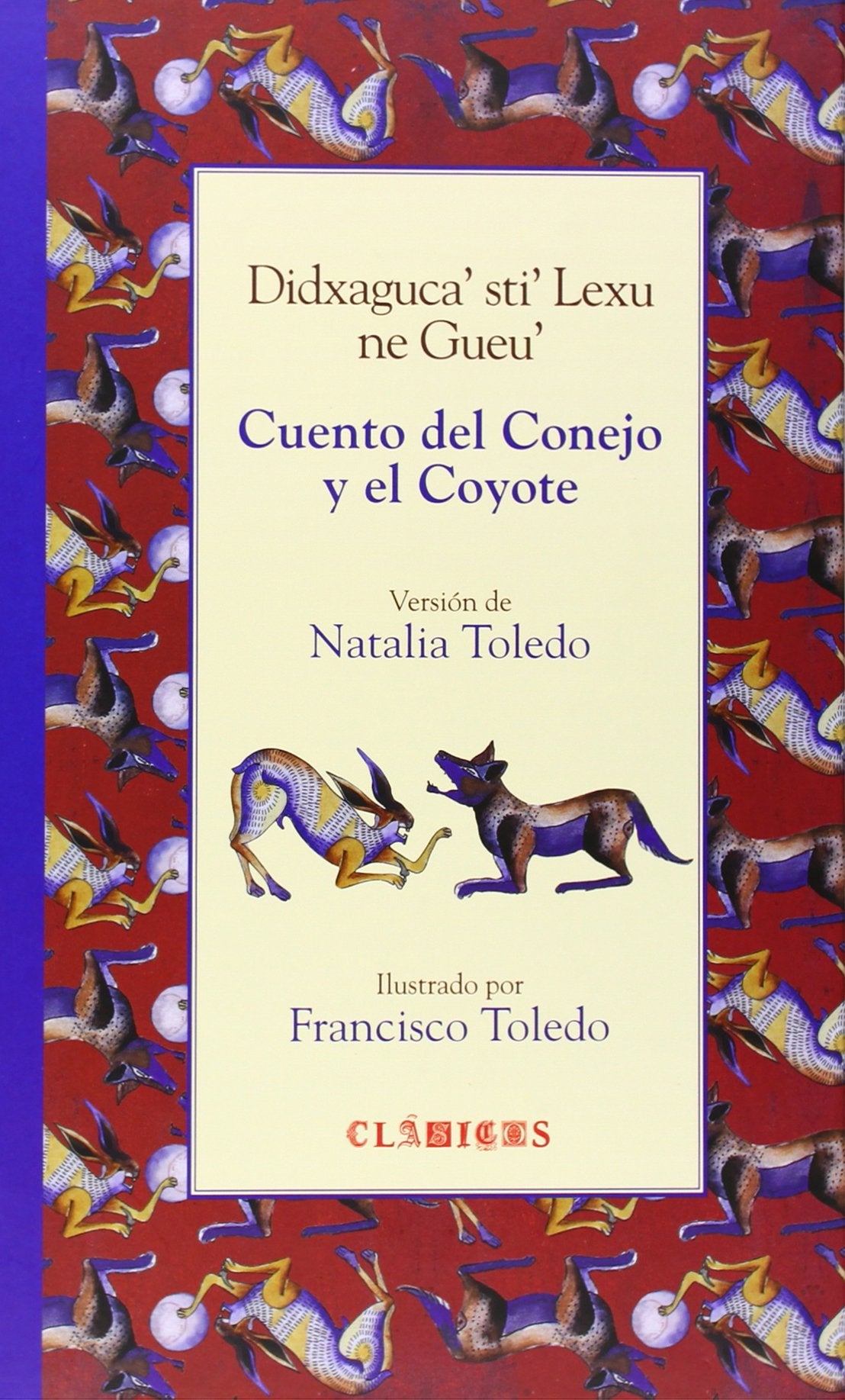 Cuento del Conejo y el Coyote = Didxaguca' sti' Lexu ne Gueu'. Edición bilingüe español-zapoteca (Clasicos) Learning & Reference