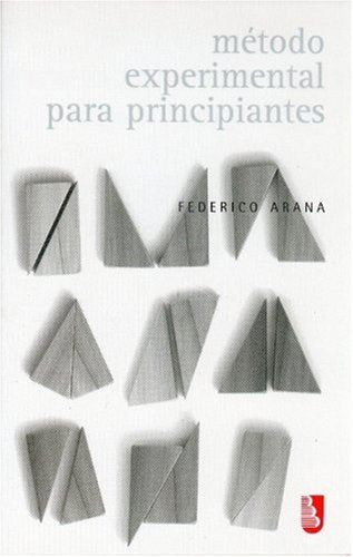 Metodo Experimental Para Principiantes/ Experimental Method for Beginner (Biblioteca Universitaria De Bolsillo) Business & Technology