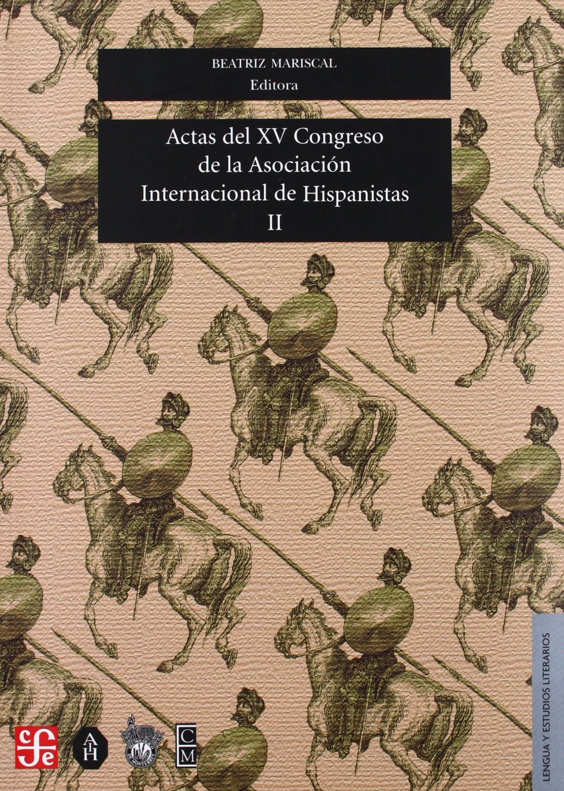 Actas del XV Congreso de La Asociacion Internacional de Hispanistas. Las DOS Orillas, Celebrado En Monterrey, Mexico del 19 Al 24 de Julio de 2004, Vo Social Sciences