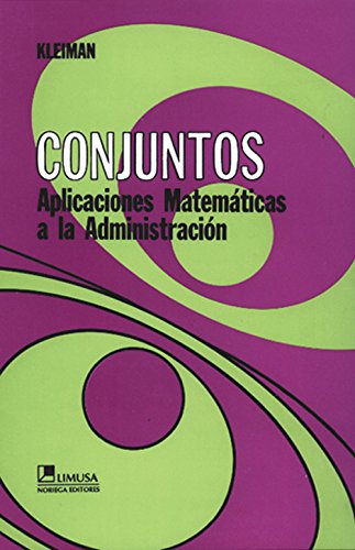Conjuntos/ Set: Aplicaciones Matematicas a La Administracion?/ Mathematical Applications to the Administration book