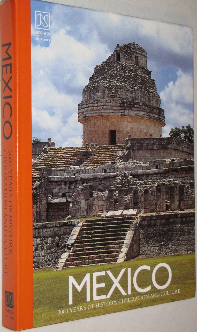 Mexico, 3000 Years of History, Civilization and Culture Books