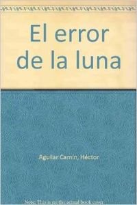 El error de la luna (Alfaguara hispanica) (Spanish Edition) Books