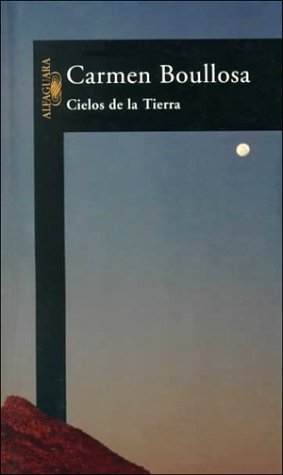 Cielos De LA Tierra (Alfaguara) Contemporary literature