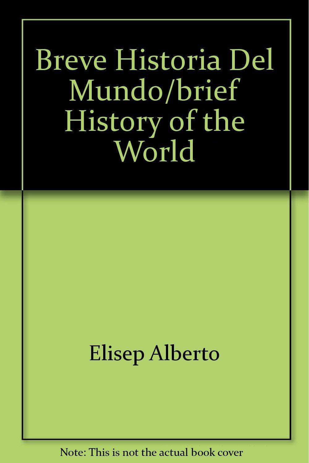 Breve Historia Del Mundo/brief History of the World Education