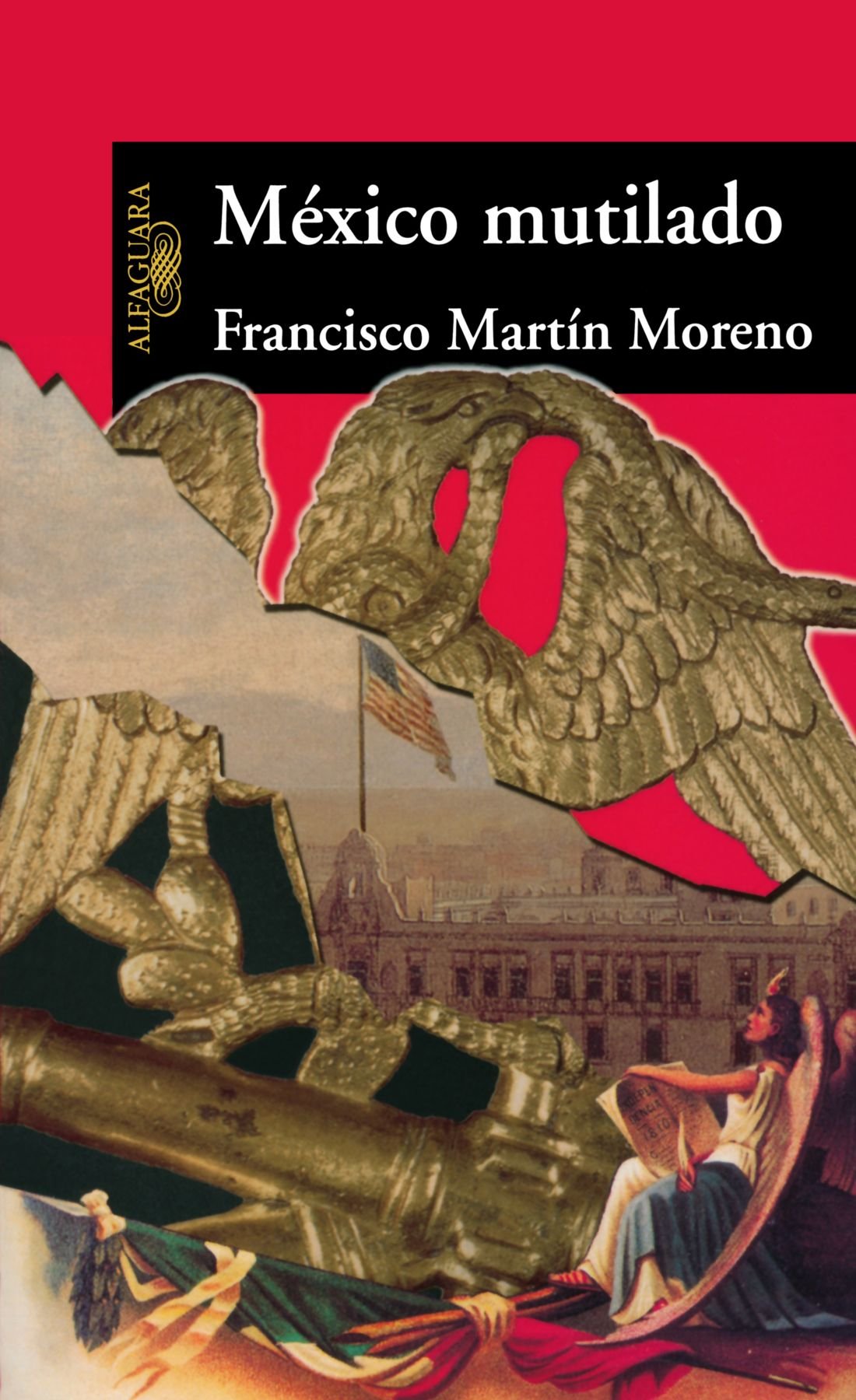 Mexico Mutilado/A Wounded Mexico: La Raza Maldita Historical Fiction