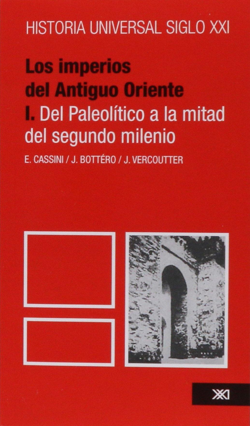 Historia Universal Imperios del Antiguo Oriente 1 - del Paleolitico a Mitad del Segundo Milenio V. 2 Books