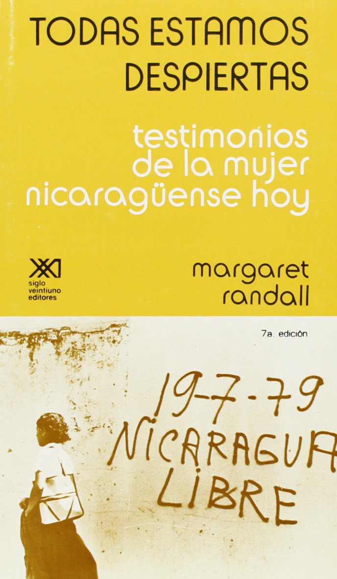 Todas estamos despiertas: Testimonios de la mujer nicaragüense hoy (Historia inmediata) Books