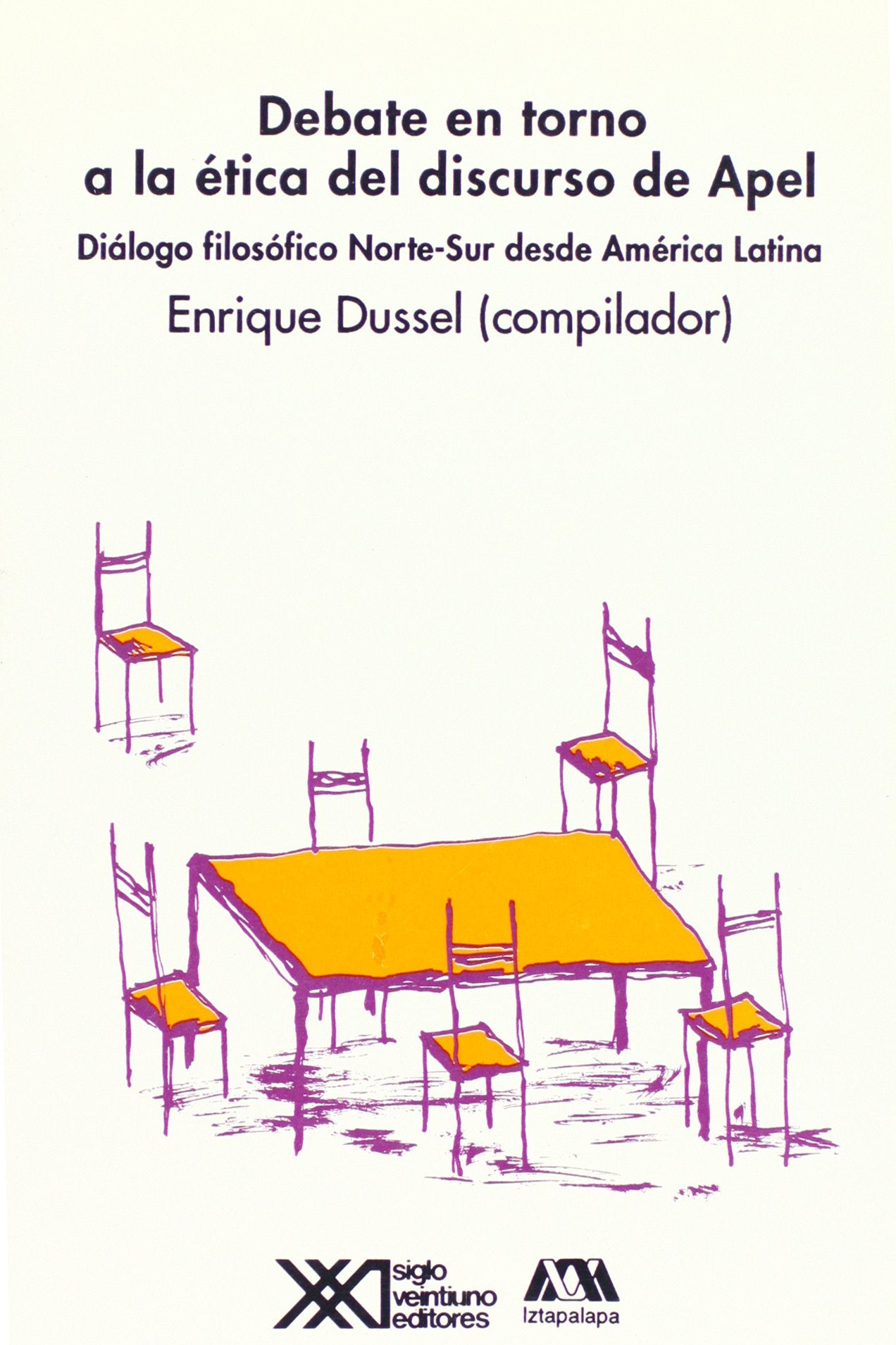 Debate en torno a la etica del discurso de Apel: Diálogo filosófico Norte-Sur desde América Latina (Filosofía) Philosophy