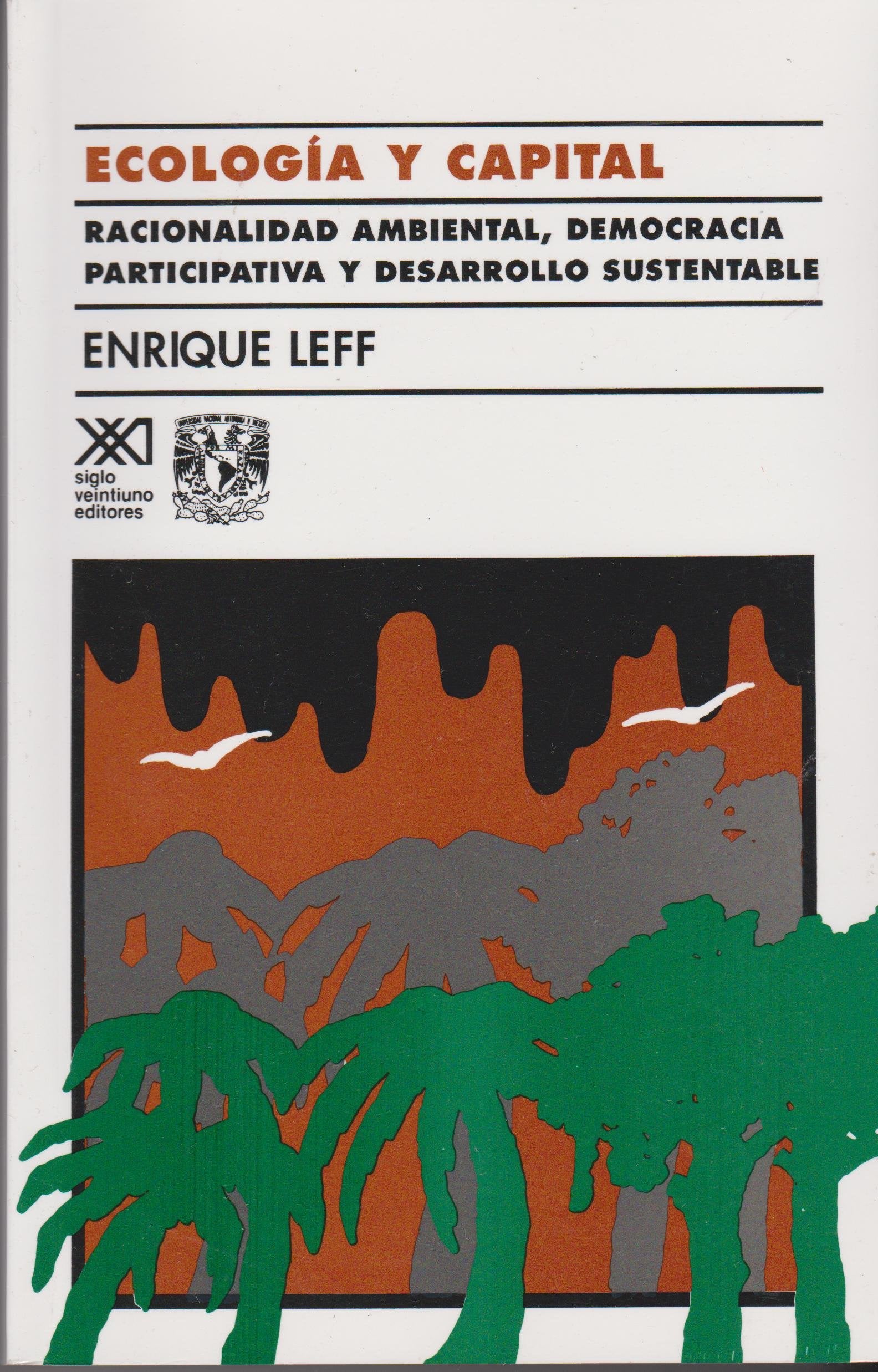 Ecologia y capital: Racionalidad ambienta, democracia participativa y desarrollo sustentable (Sociología y política) Mathematics