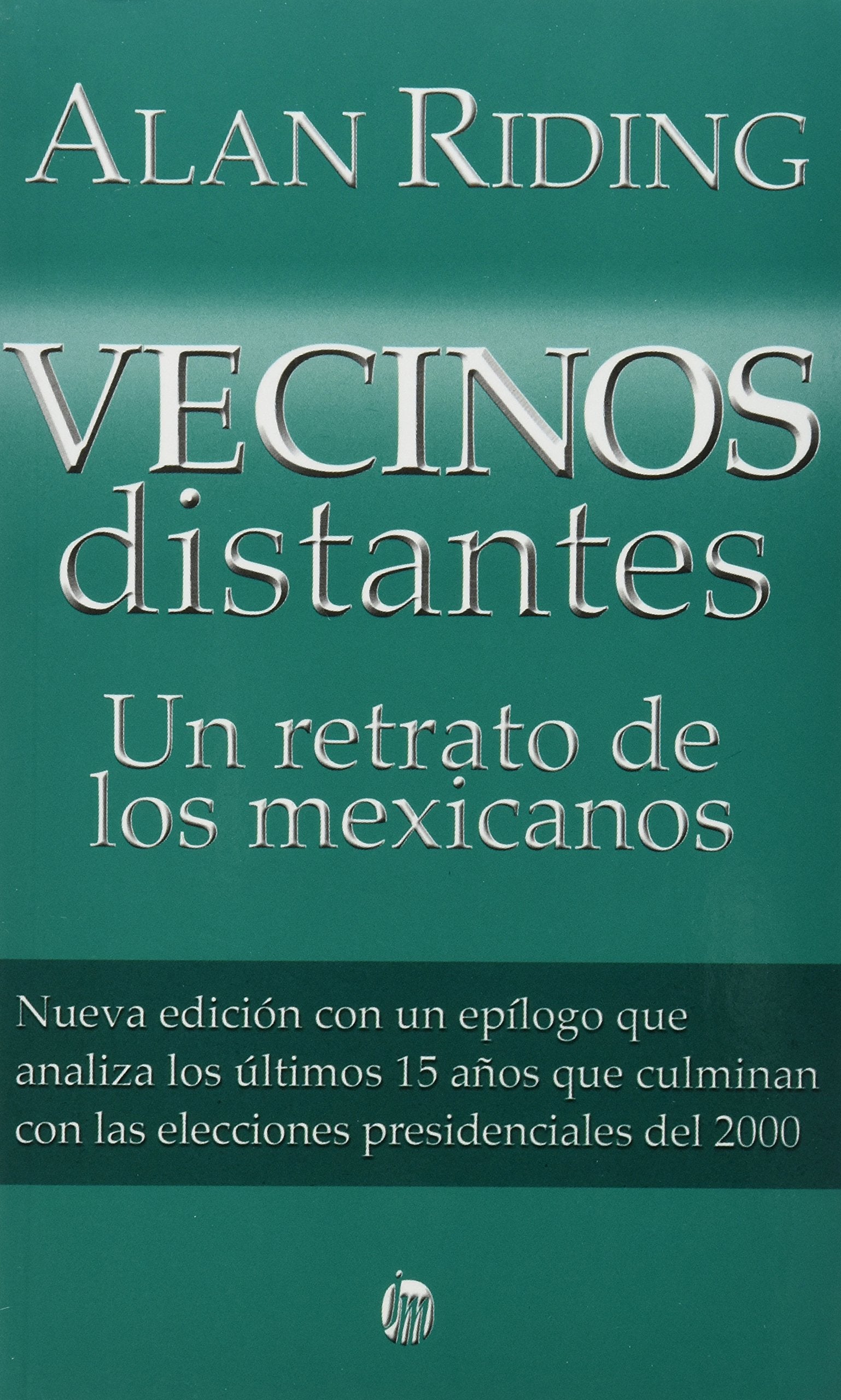 Vecinos distantes / Distant Neighbors: Un retrato de los mexicanos / A Portrait of the Mexicans Social Sciences