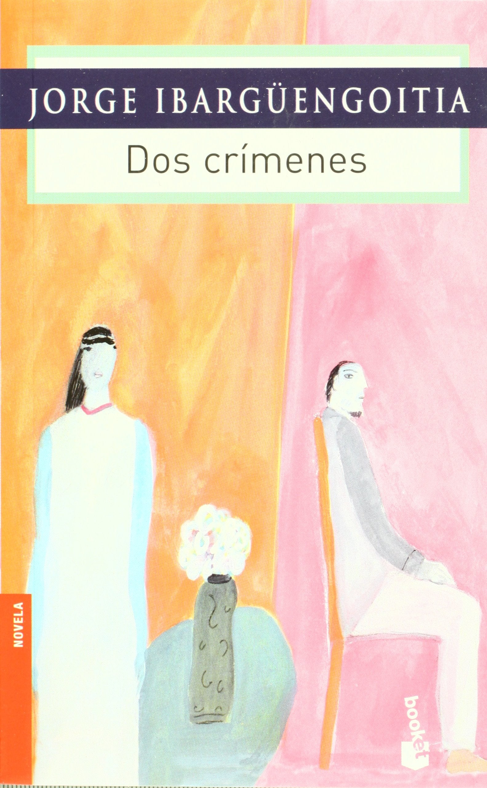Dos crimenes / Two Crimes (Biblioteca Jorge Ibarguengoitia / Jorge Ibarguengoitia's Library) Detective & CSI