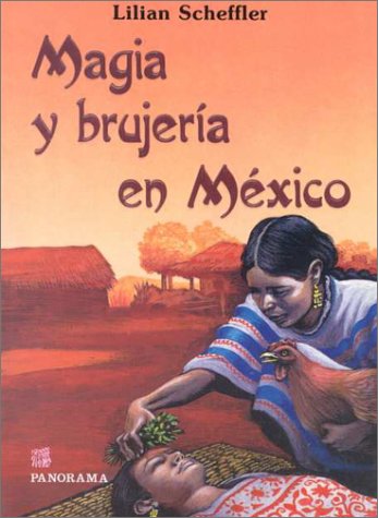 Magia y brujeria en Mexico / Magic and Witchcraft In Mexico book