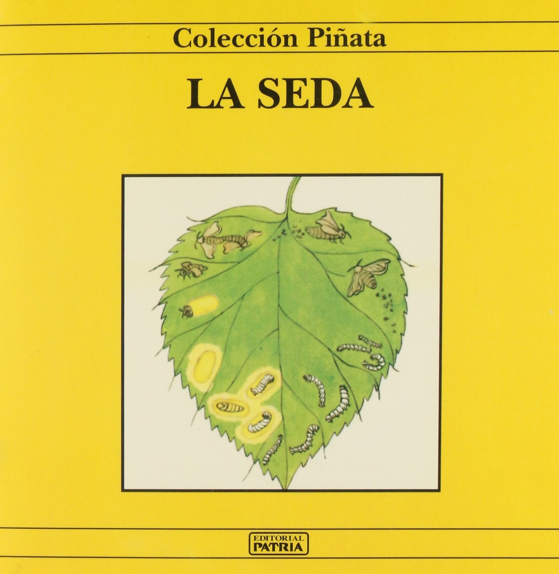 La seda/ The Silk (Coleccion Pinata Series) Novels & Short Stories