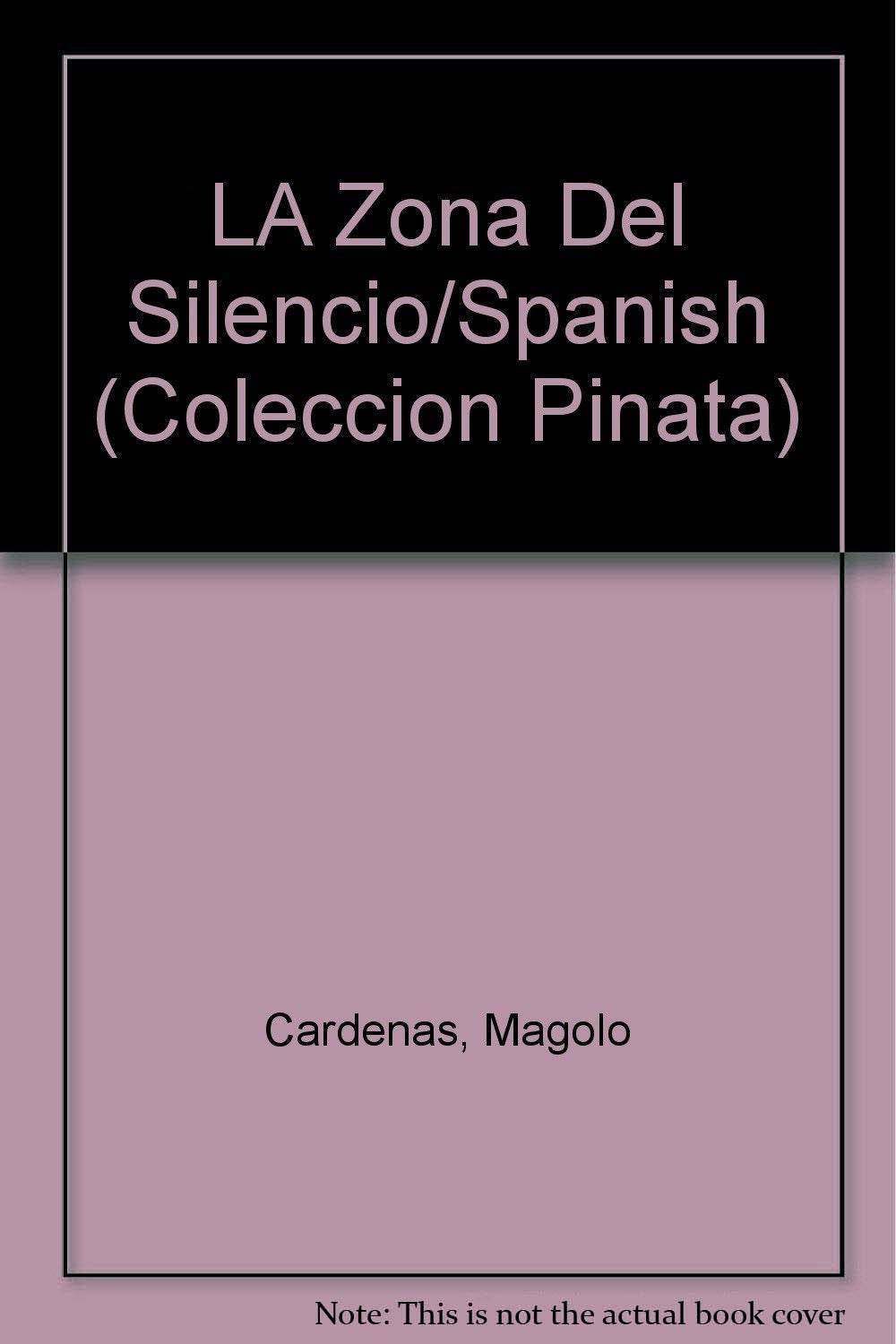 La zona del silencio/ The zone of silence (Coleccion Pinata) Books