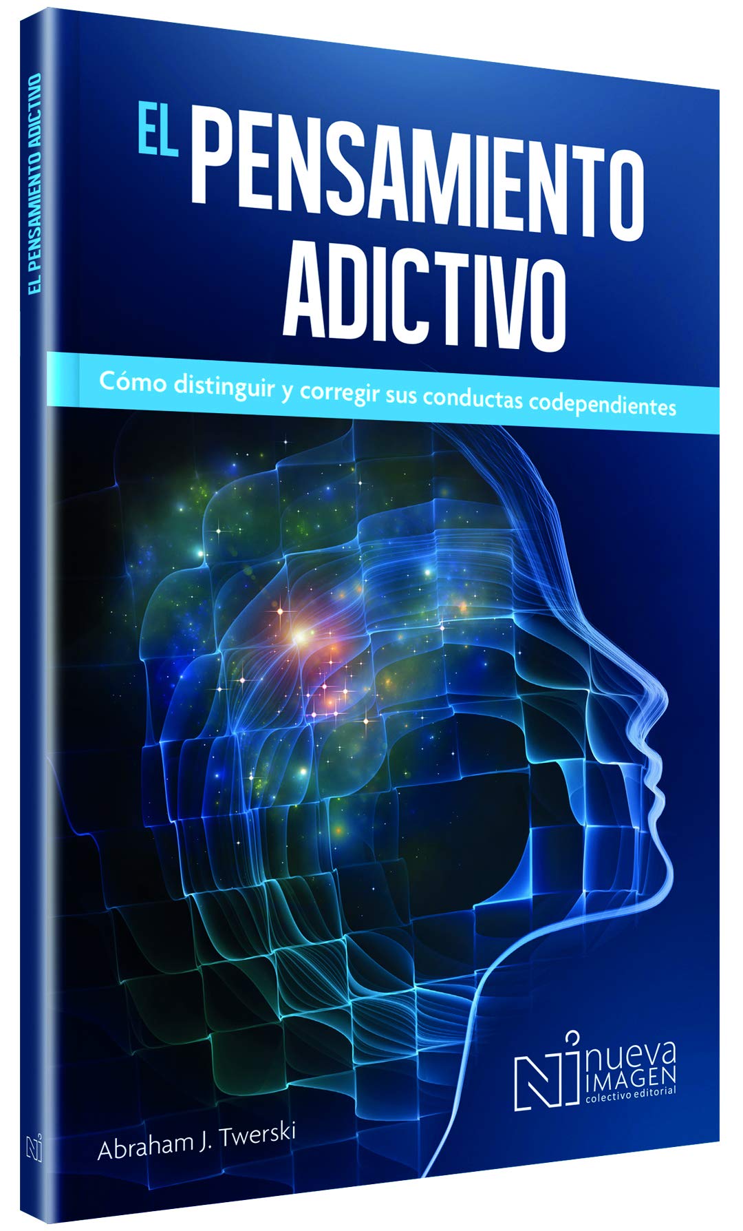 El Pensamiento Adictivio (Addictive Thinking): Como Distinguir Y Corregir Sus Conductas Codependientes Medicine