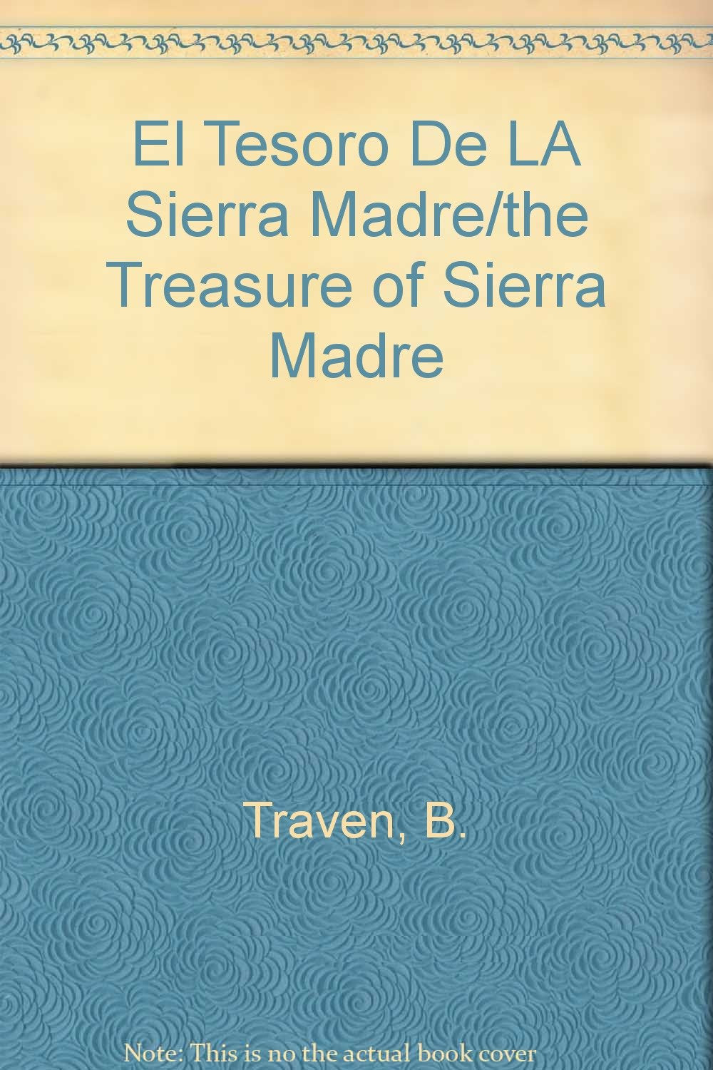 El Tesoro De LA Sierra Madre/the Treasure of Sierra Madre Contemporary literature