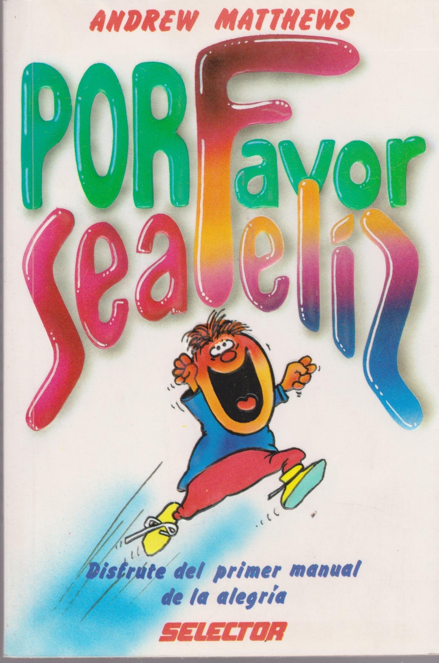 Por Favor,Sea Feliz/Being Happy Medicine