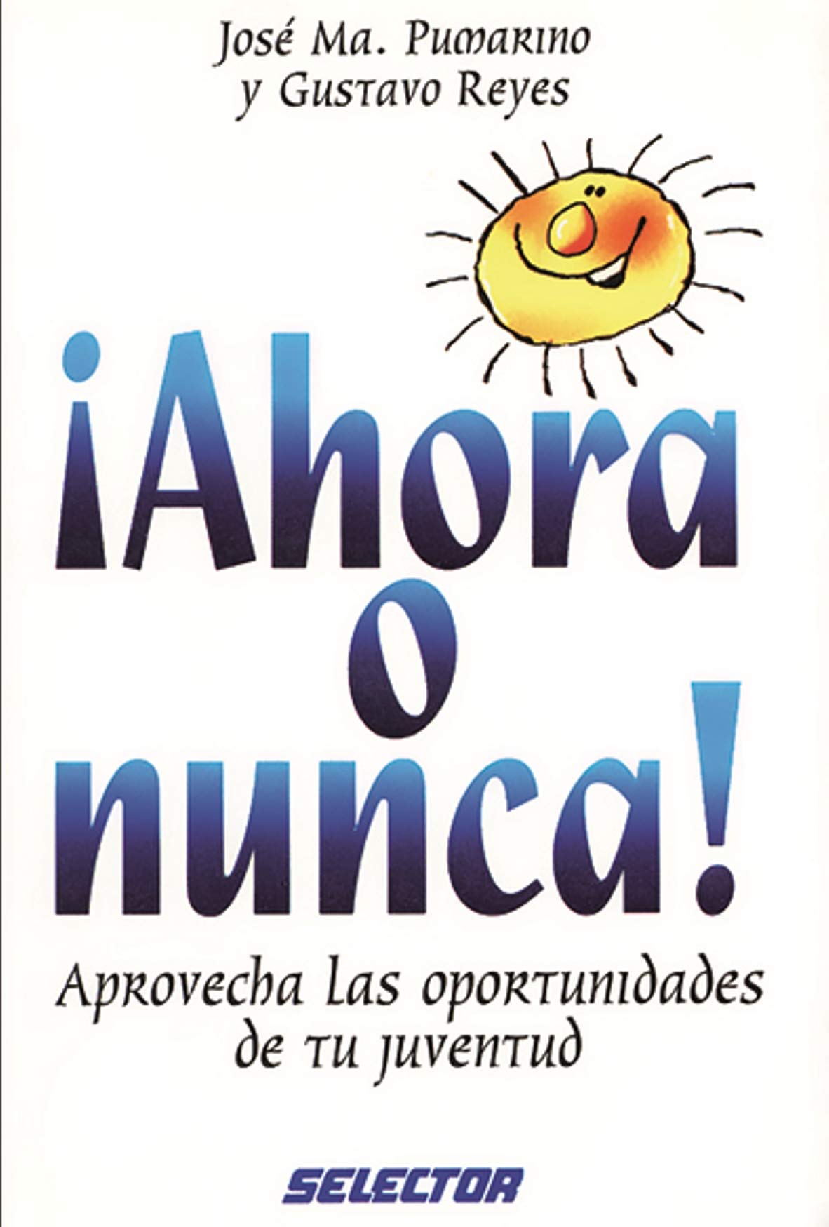 ¡Ahora o nunca! Aprovecha las oportunidades de tu juventud / More Answers to Live an Intelligent and Safe Sexuality book