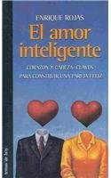 El amor inteligente/ The Intelligent Love: Corazon Y Cabeza: Claves Para Construir Una Pareja Feliz Lifestyle