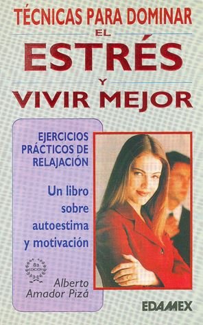 Tecnicas Para Domimar El Estres/Techniques for Beating Stress book